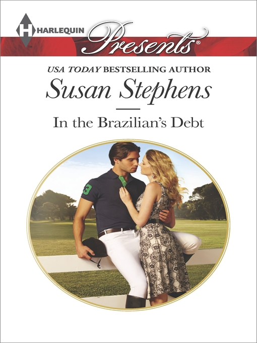 Title details for In the Brazilian's Debt by Susan Stephens - Available
